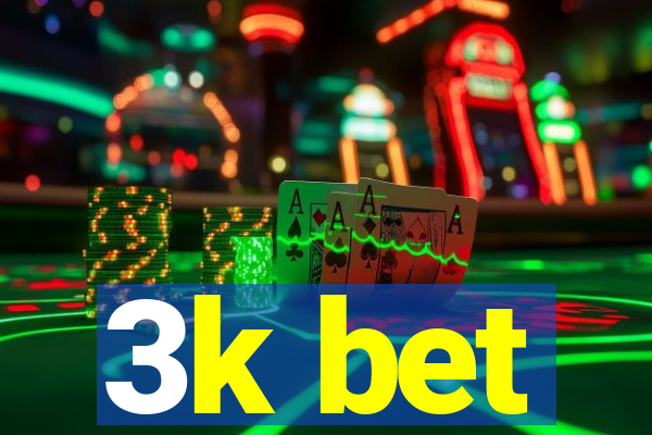 3k bet